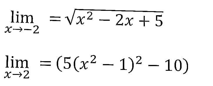 lim =√x²
x→−2
2x + 5
lim = (5(x² − 1)² – 10)
x →2