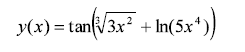 y(x) = tan(v/3x² + In(5x*)
%3D
