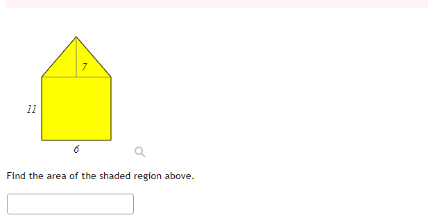 7
11
Find the area of the shaded region above.
