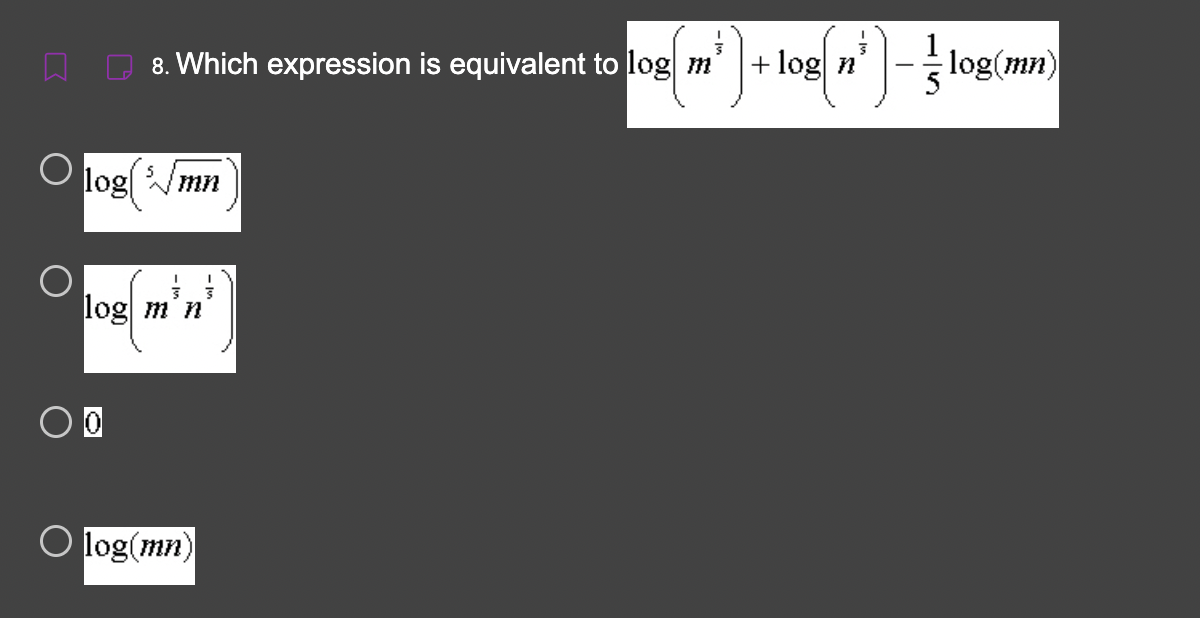 log
8. Which expression is equivalent to log m
I
3
log m'n
OO
O log(mn)
3
+ log n
log(mn)