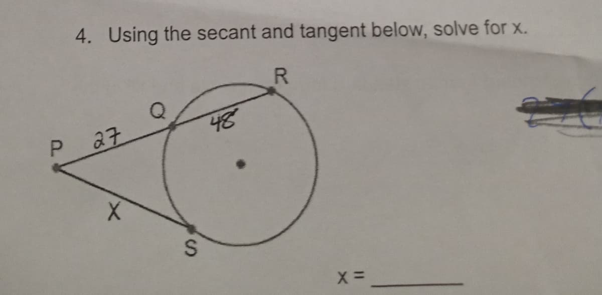 4. Using the secant and tangent below, solve for x.
27
48
P.
