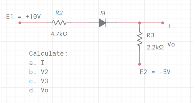 R2
Si
E1 = +10V
+
4.7k2
R3
Vo
2.2kQ
Calculate:
а. I
b. V2
E2 = - 5V
C. V3
d. Vo
