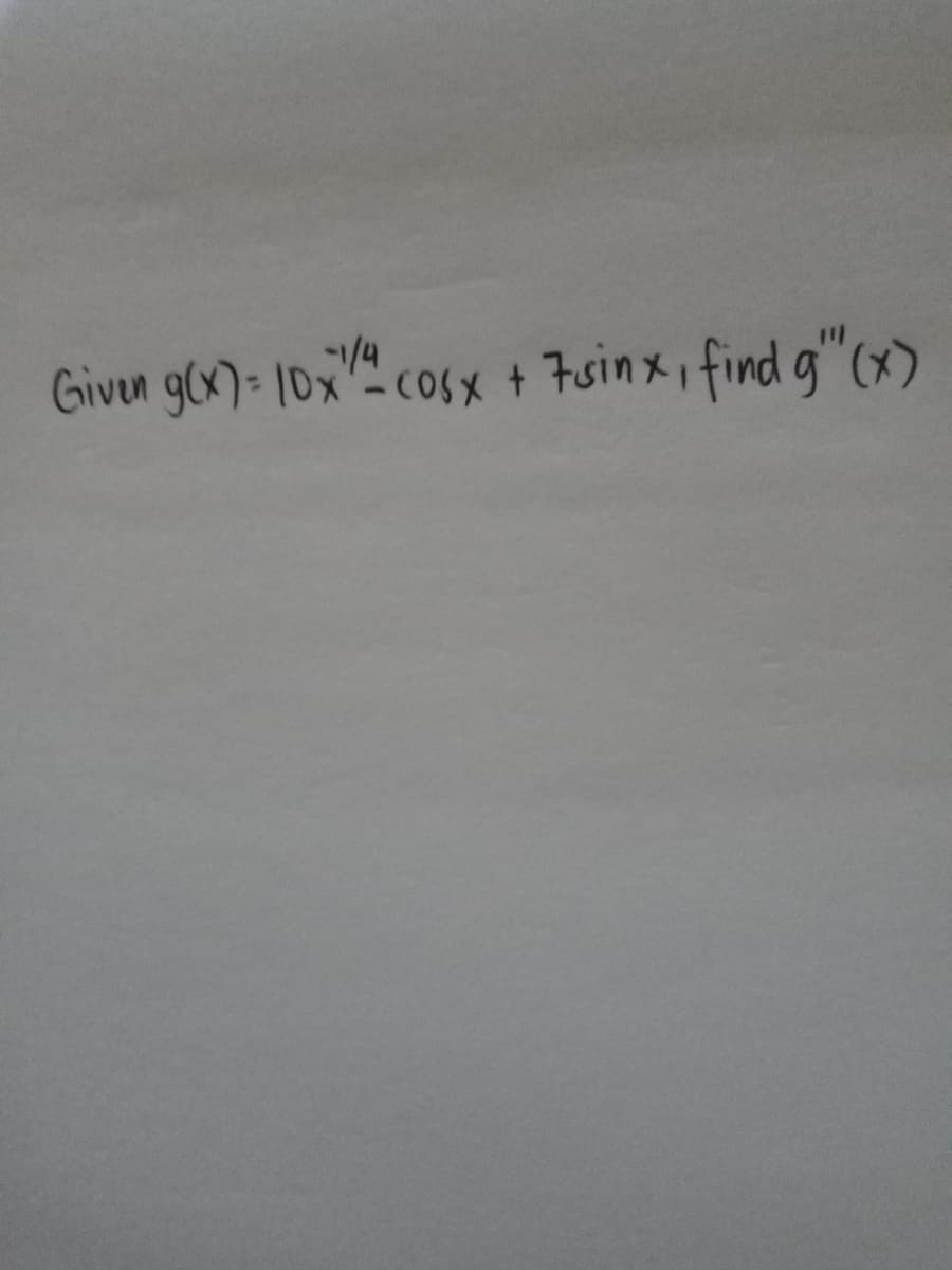 Given g(x)= 10x cosx + 7sinx, find g"(x)
/4
