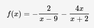 4x
f(x) =
x – 9
a + 2
