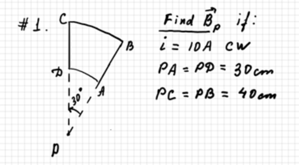 C,
Find Bp
if:
# 1.
i= 10A cW
PA = PD = 30cm
PC = PB = 40 om
