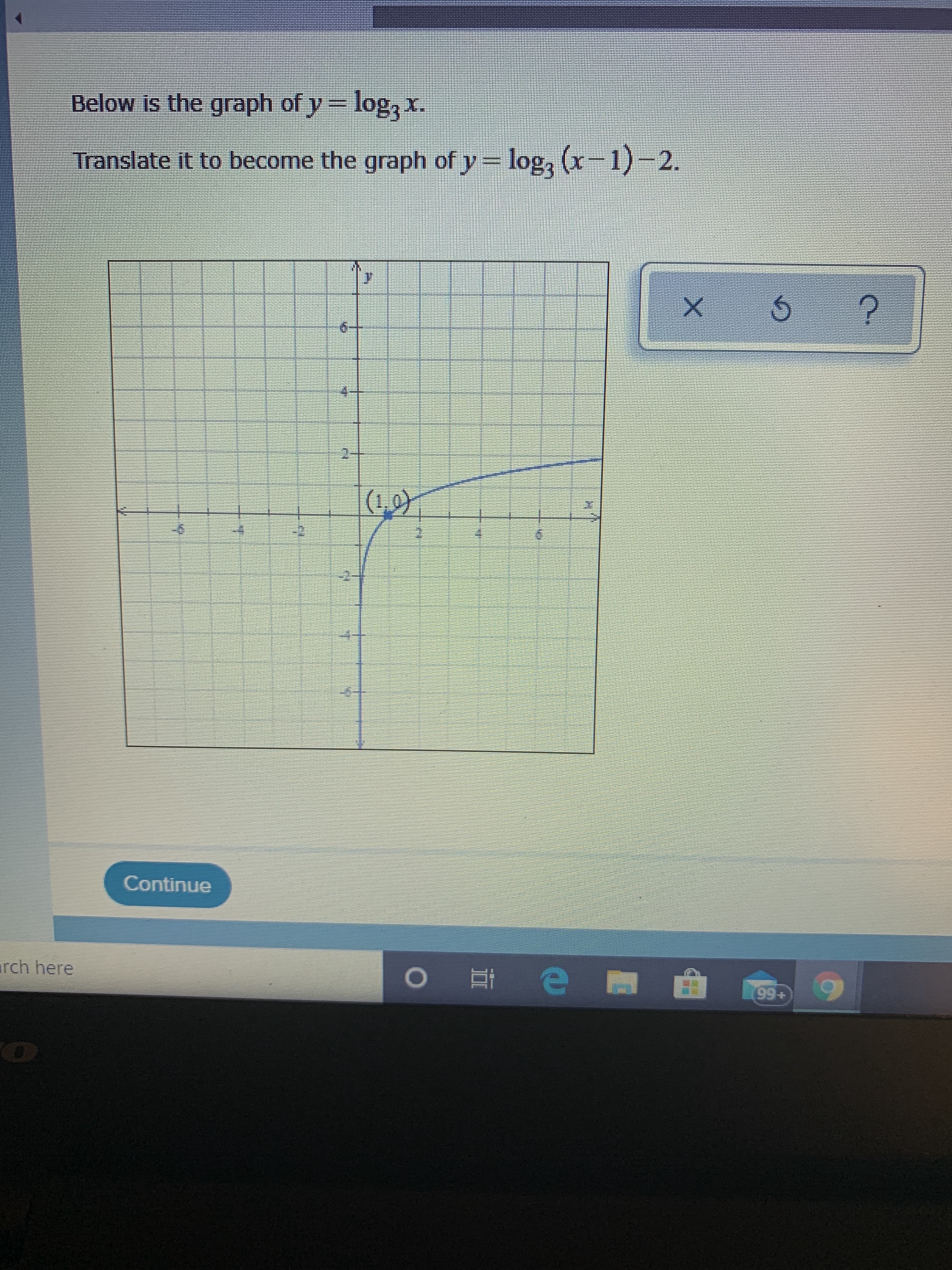 Below is the graph of y = log, x.
Translate it to become the graph of y= log, (x-1)-2.
