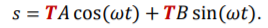 s = TA cos(wt) + TB sin(wt).
