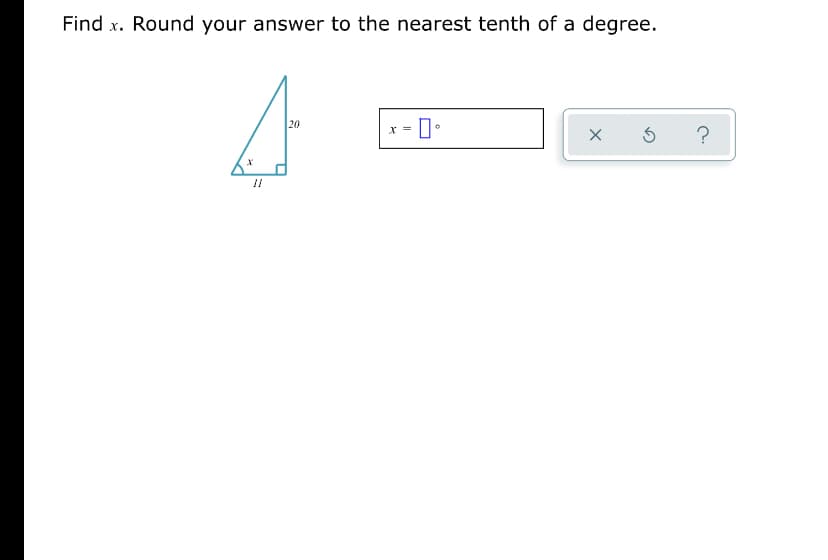 Find x. Round your answer to the nearest tenth of a degree.
= 0•
20
x =
?
