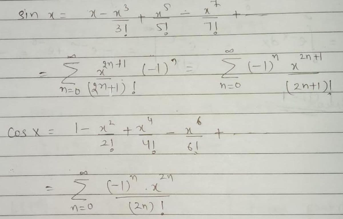 31n Xニ
31
2n tl
(-1)" = st)
2n41
|
(2nt1)!
2.
土
21
Cos X =
テ
(2n) !
