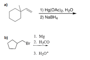 a)
1) Hg(OAc)2, H2O
2) NABH4
