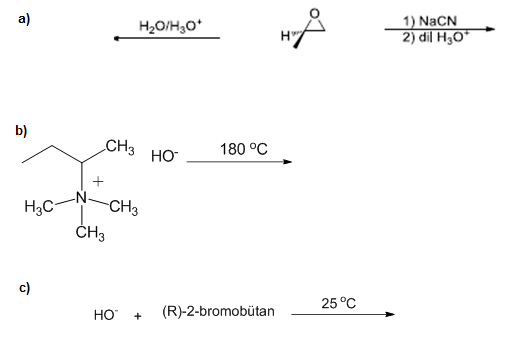 1) NaCN
2) dil H3O*
a)
H2O/H,O*
b)
CH3
180 °C
HO
H3C
CH3
c)
25 °C
HO
(R)-2-bromobütan
+
