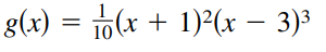 g(x) = 1o(x + 1)²(x – 3)3
