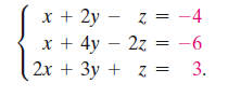х + 2у — z 3 - 4
х+ 4у — 2z
-6
2x + 3y + z =
Z.
3.
