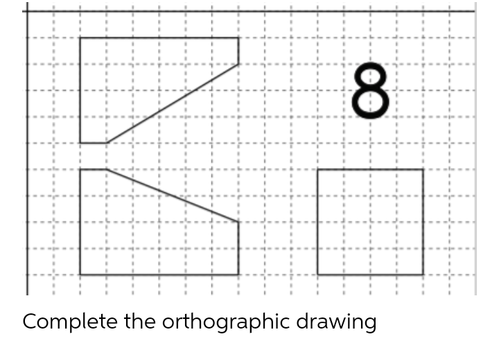 Complete the orthographic drawing
