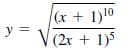 х + 1)10
V (2r + 1)5
y =
