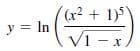 (x² + 1)5
y = In
1-x.
