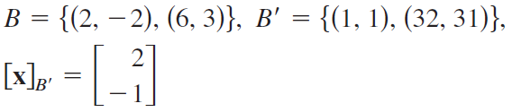 В %3 {(2, — 2), (6, 3)}, в' %3D {(1, 1), (32, 31)}.
[x]p
