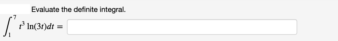 Evaluate the definite integral.
7
° In(3t)dt =
