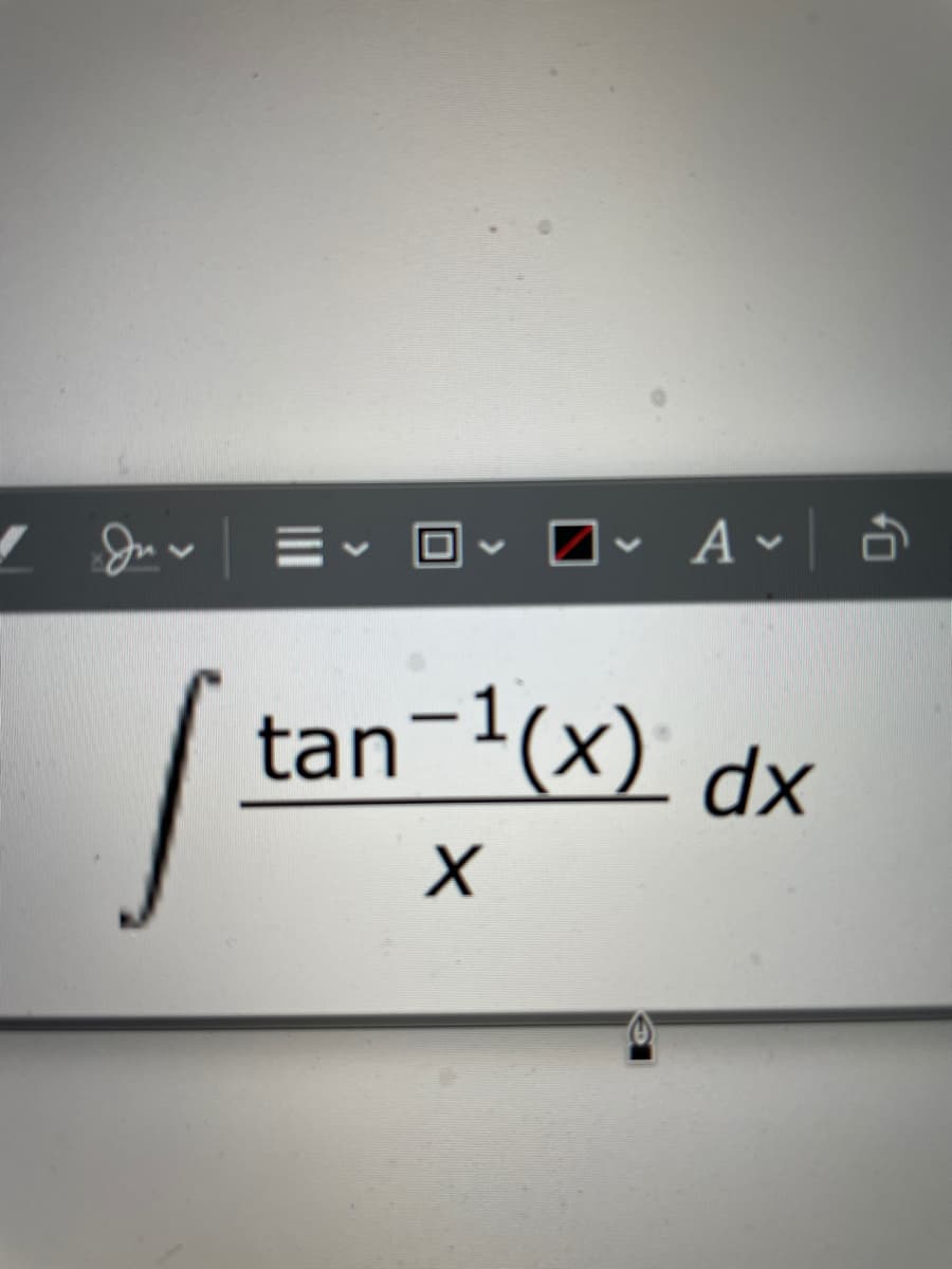 · A• ¢
tan-(x) dx
|

