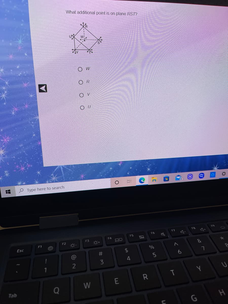 What additional point is on plane RST?
W!
O R
O U
e Type here to search
F8
F9
F7
F5
F6
F3
F4
F2
F1
Esc
$4
6
4
1
2
R
Q
W
Tab
# M
O o o
