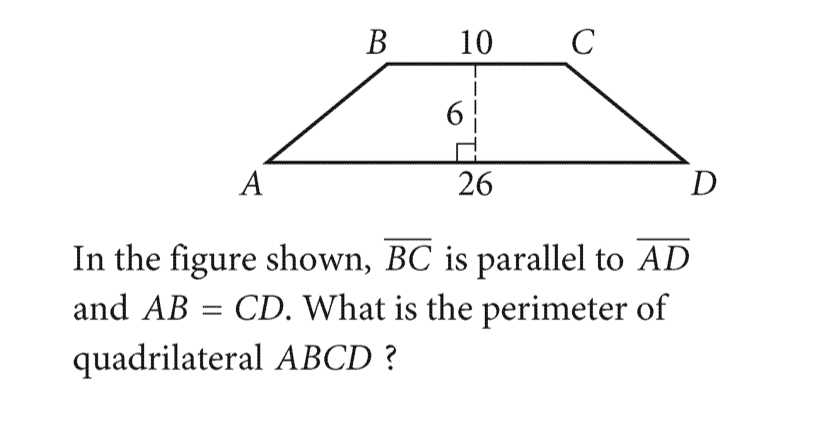 В
10
C
6|
A
26
D
In the figure shown, BC is parallel to AD
CD. What is the perimeter of
and AB
quadrilateral ABCD ?
