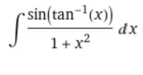 sin(tan-¹(x))
1+x²
dx
