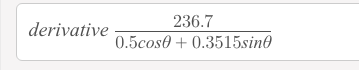 236.7
derivative
0.5cose + 0.3515sine
