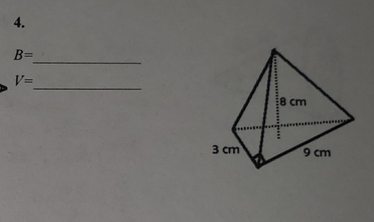 4.
B=
V=
8 cm
3 сm
9 cm
