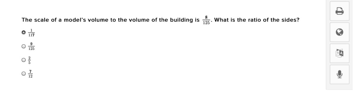 The scale of a model's volume to the volume of the building is
125
What is the ratio of the sides?
117
125
