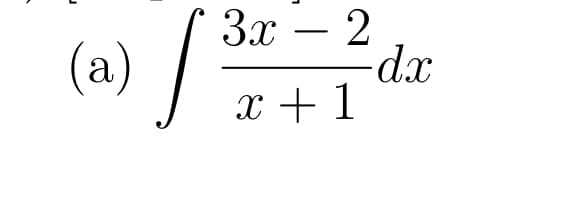 (a)
Зх — 2
dx
x + 1
-
