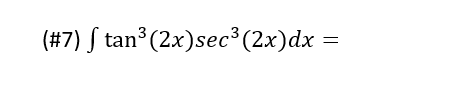 S tan (2x)sec (2x)dx =
%3D
