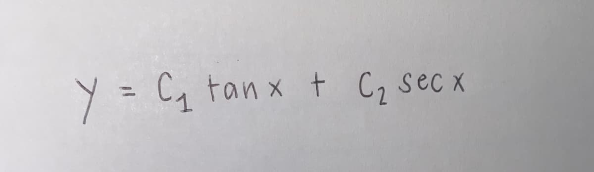 Y = C₁ tanx + C₂ sec x