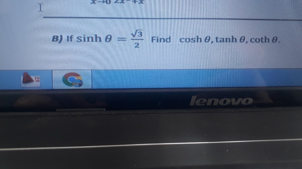 B) If sinh e
V3
Find cosh 0, tanh 0, coth 0.
2.
20
10
lenovo
