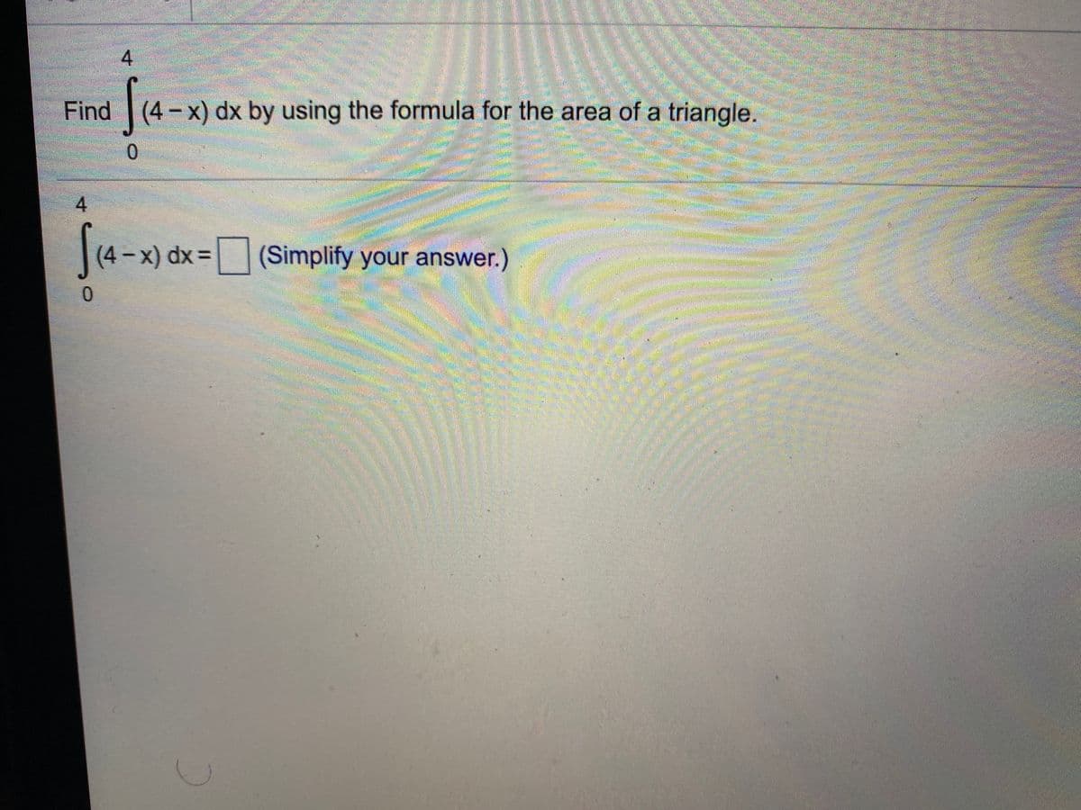 4
Sa-,
Find (4-x) dx by using the formula for the area of a triangle.
4
券
|(4-x) dx=
|(Simplify your answer.)
券
R 湖
