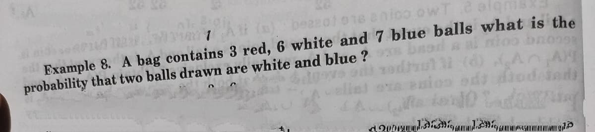(n) beazote
Example 8. A bag contains 3 red, 6 white and 7 blue balls what is the
probability that two balls drawn are white and blue ?
ubje pIMO COIU2
தயர்தள
