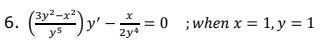 6.
(³²-x²) y²-2=0
= 0; when x = 1, y = 1
x
ys