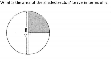 What is the area of the shaded sector? Leave in terms of .
10 cm
