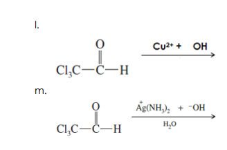 I.
Cu2+ + OH
Cl,C-C-H
m.
Ág(NH,),
HO- +
H,0
Cl,C-C-H
