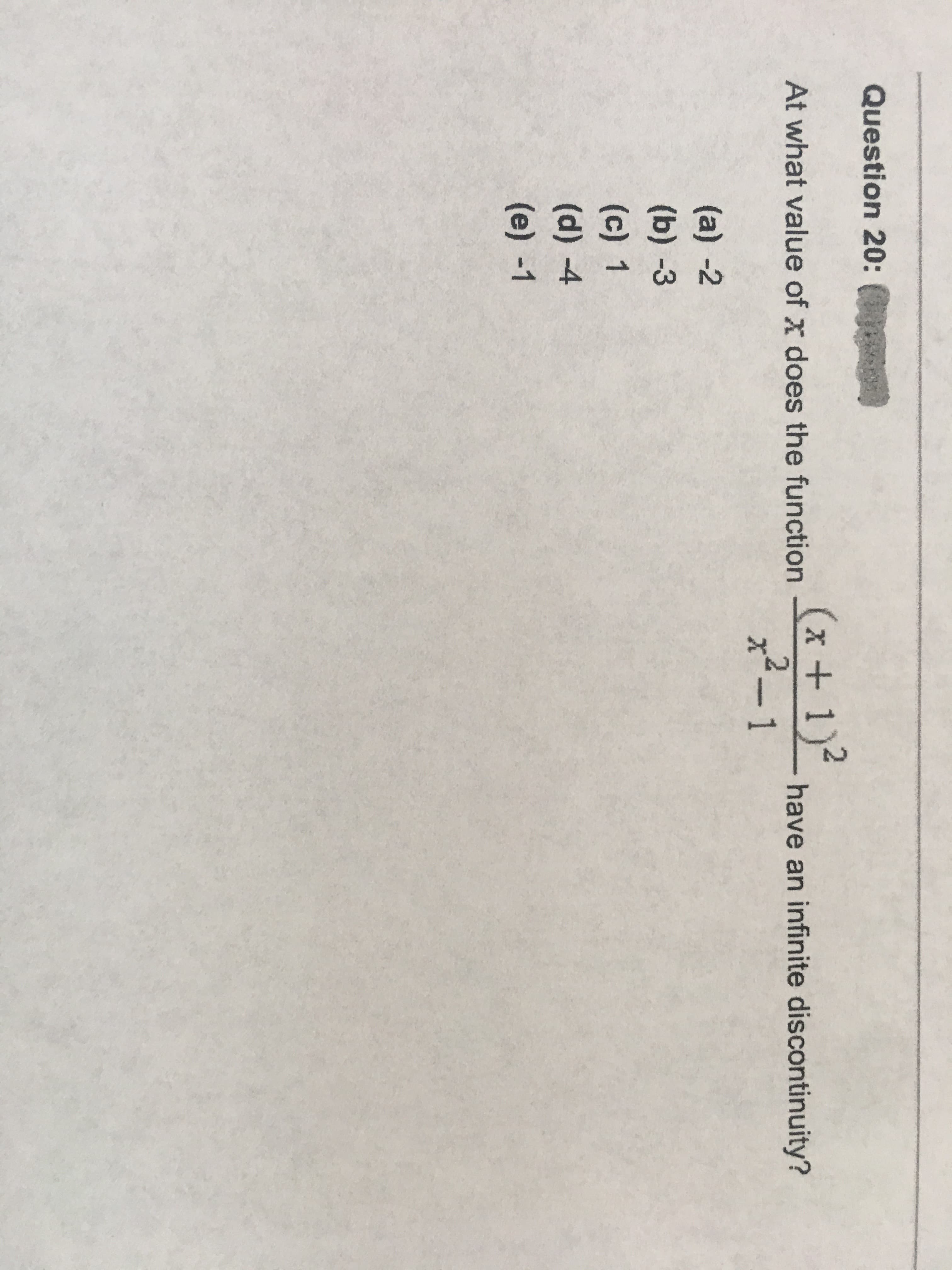 (x+1)2
ス3-1
At what value of x does the function
have an infinite discontinuity?

