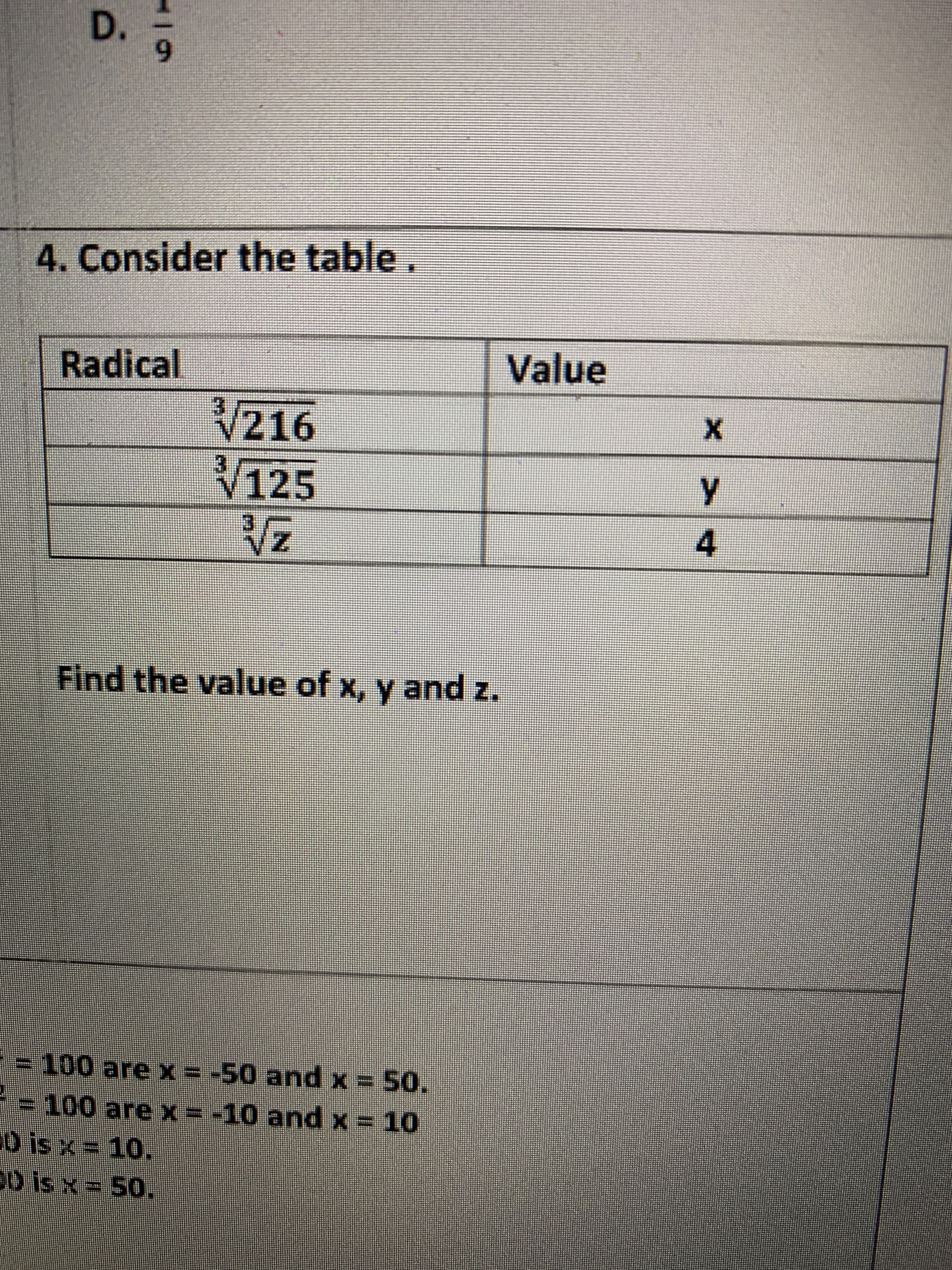 >14
D.
6.
4. Consider the table.
Radical
Value
V216
V125
Find the value of x, y and z.
3D100 are X = -50 and x = 50.
3100 are X = -10 and x = 10
D is x= 10.
DD is x = 50.
