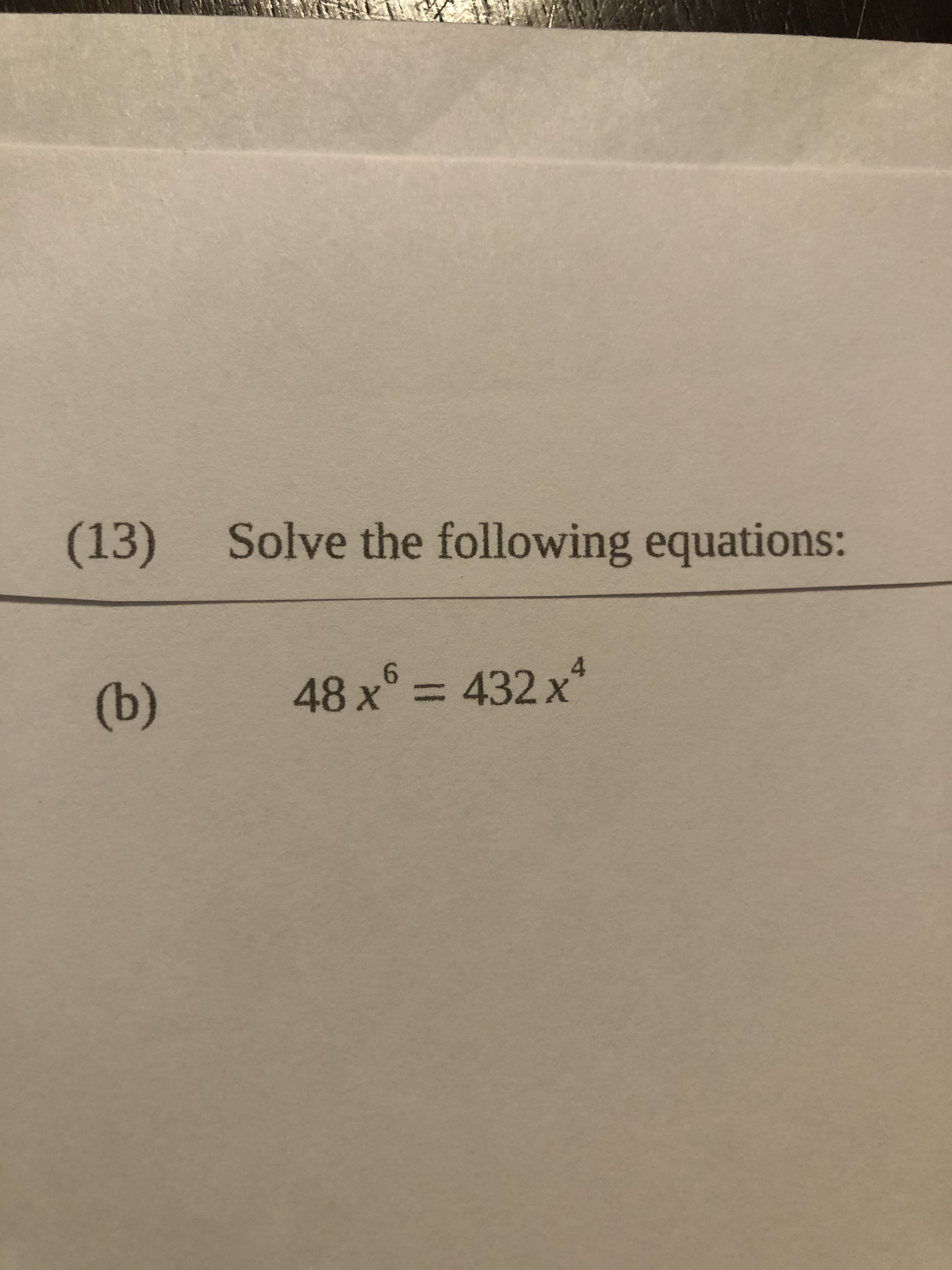 (13) Solve the following equations:
(b)
48 x° = 432 x
%3D
