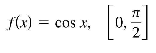 f(x)
cos x,
0,
