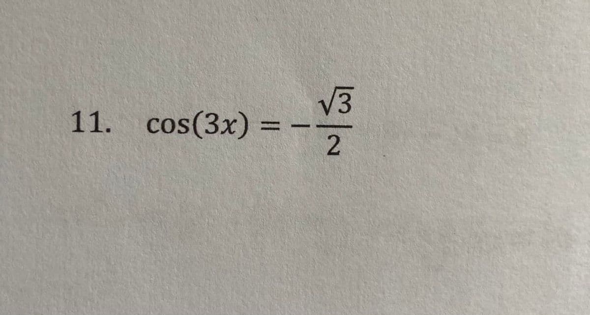 V3
11. cos(3x) =
%3D
