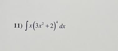 11) fx(3x²+2)* dx