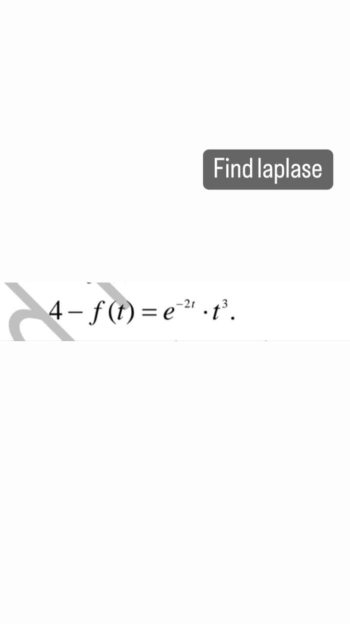 Find laplase
√ 4-f(t)=e-²¹.t³.