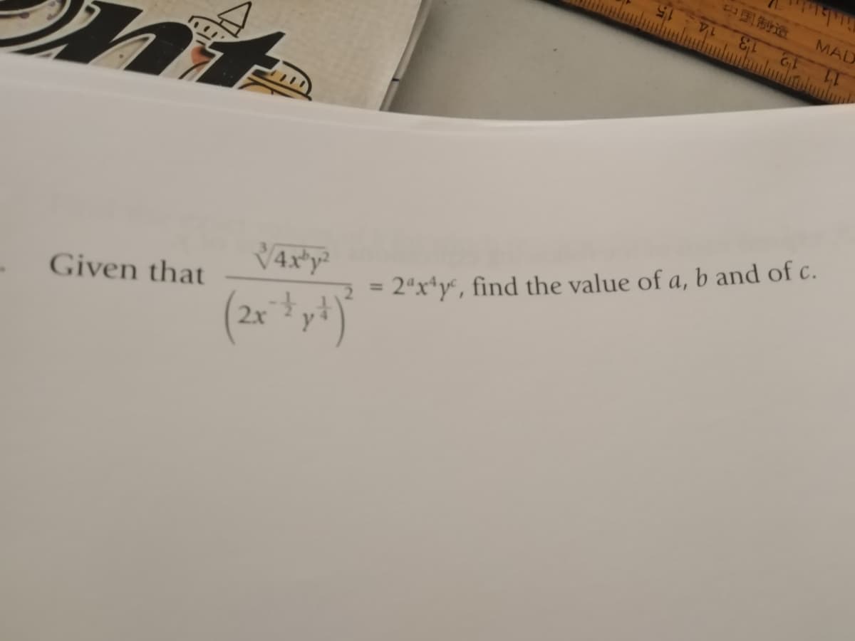 C3国制造
14
MAD
13
11 12
Given that
V4x*y
2*x*y°, find the value of a, b and of c.
%3D
2x
