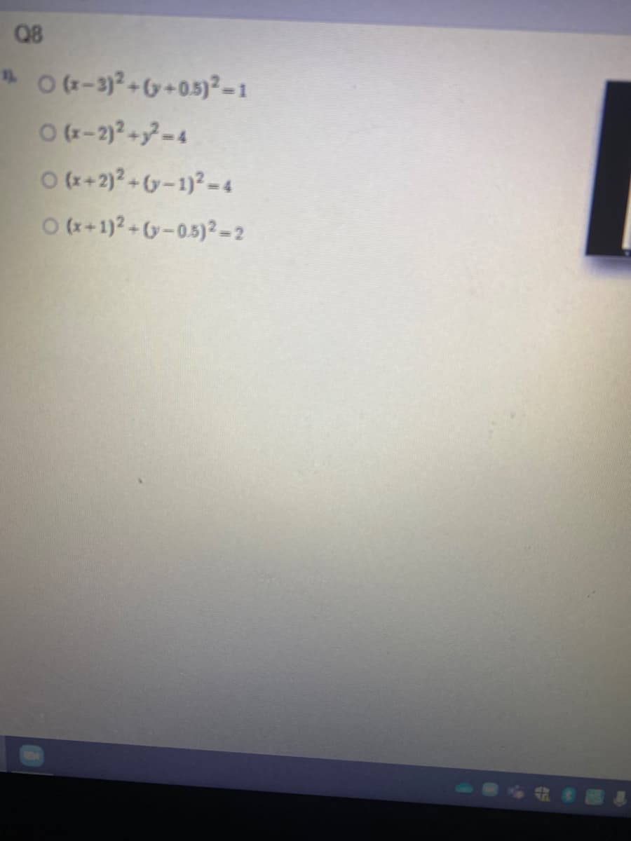 Q8
* O (r-3)2-+05)?-1
O (x+2)? +G-1)2-4
ㅇ(+1)2+0-05)2-2
