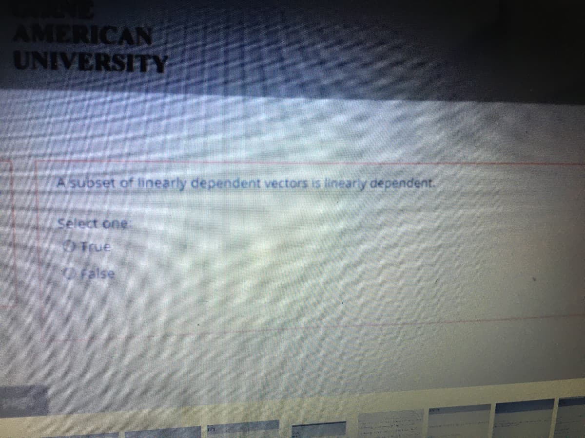 AMERICAN
UNIVERSITY
Select one
Otrue
GFalse
