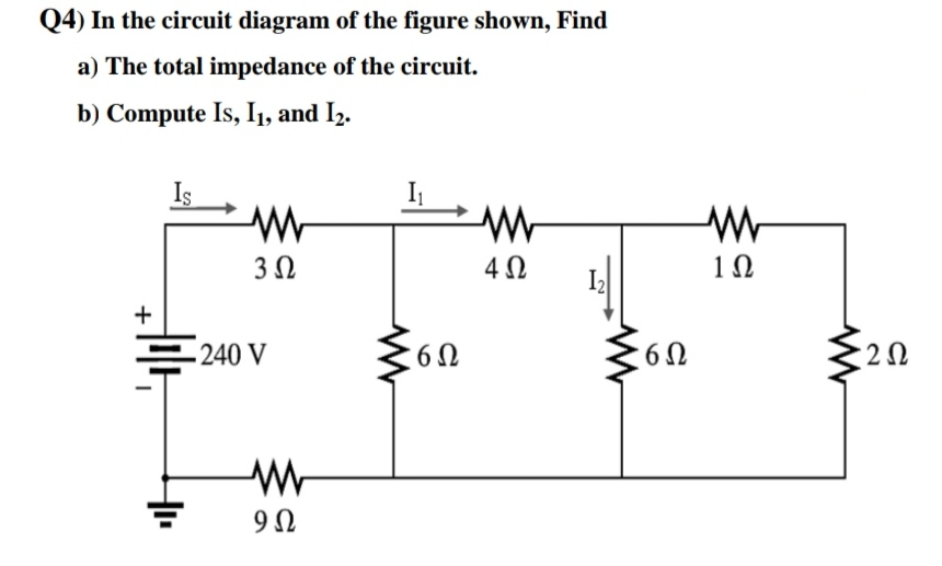 Q4) In the circuit diagram of the figure shown, Find
a) The total impedance of the circuit.
b) Compute Is, I1, and I2.
10
+
- 240 V
9.
