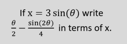 If x = 3 sin(0) write
sin(20)
in terms of x.
2
4
